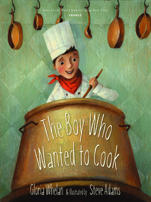 Title details for The Boy Who Wanted to Cook by Gloria Whelan - Available